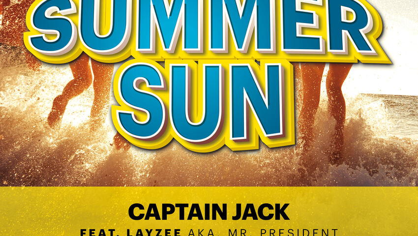 Captain Jack feat. LayZee (aka Mr. President) veröffentlichen "Summersun"