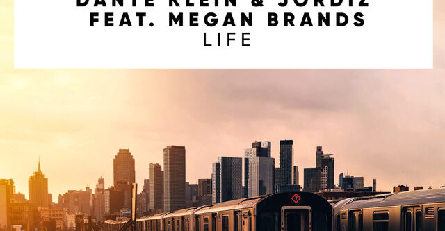 Dante Klein & Jordiz feat. Megan Brands - Life