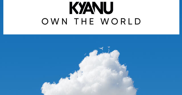 KYANU - Own The World