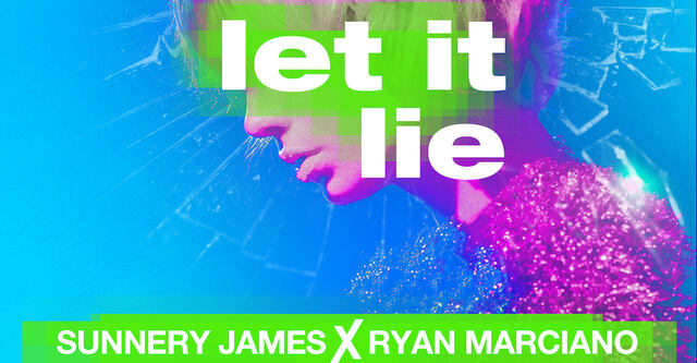 Sunnery James & Ryan Marciano veröffentlichen "Let It Lie"