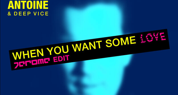 DJ Antoine & Deep Vice - When You Want Some Love