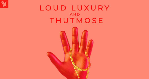 Loud Luxury & Thutmose stellen "Red Handed" vor