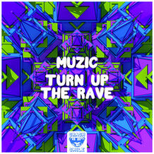 Turn Up The Rave