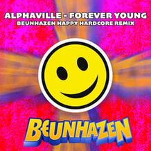 Forever Young (BEUNHAZEN Happy Hardcore Remix)