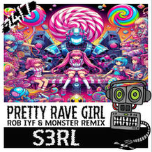 Pretty Rave Girl (Rob IYF & Monster Remix)