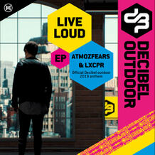 Live Loud (Official Decibel Outdoor 2019 Anthem)