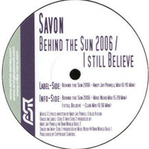 Behind The Sun 2006 / I Still Belive