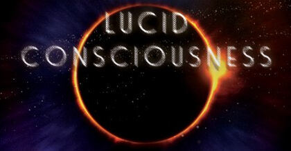 Lucid Consciousness